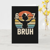 Funny 67 Bruh Retro Meme Attitude Chill Vibes Kaart (Gele Bloem)