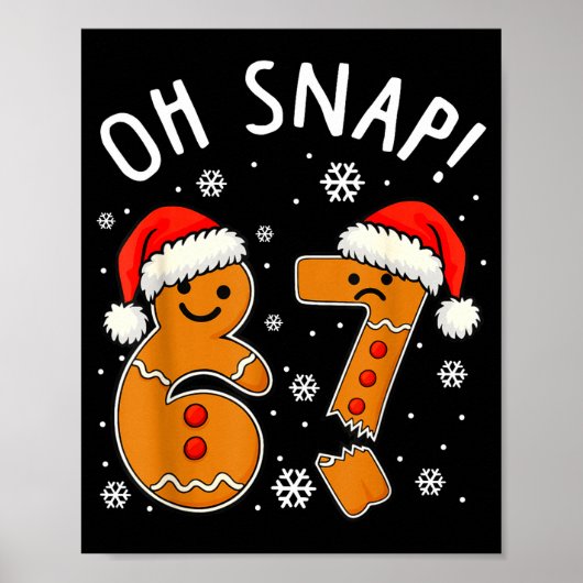 Funny 67 Christmas Oh Snap Gingerbread Man 6 7 Mem Poster (Voorkant)