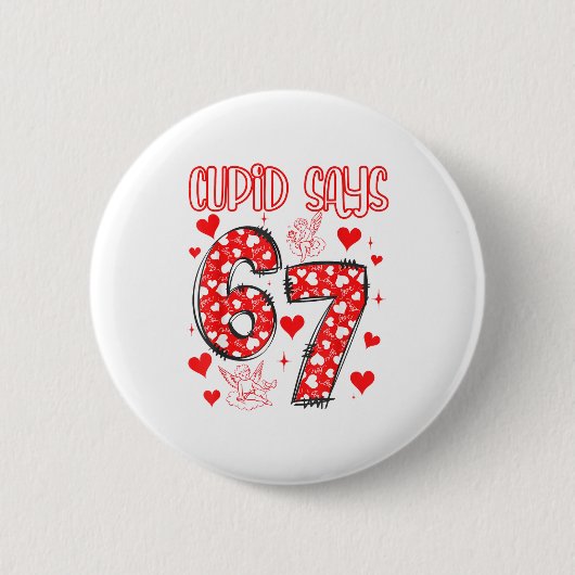 Funny 67 Cud Says 67 Valentine Couple Matching Six Ronde Button 5,7 Cm (Voorkant)