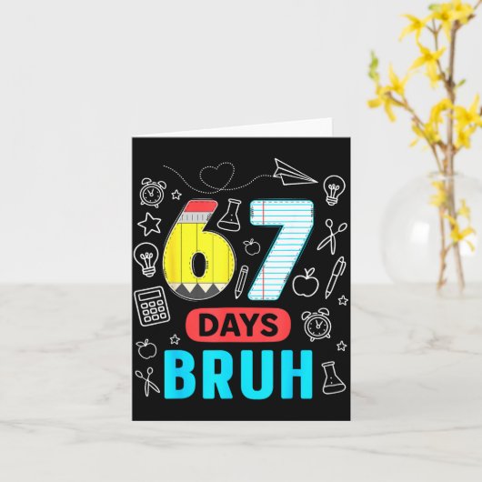 Funny 67 Days Bruh Six Seven Meme Teacher Kids Num Kaart (Gele Bloem)
