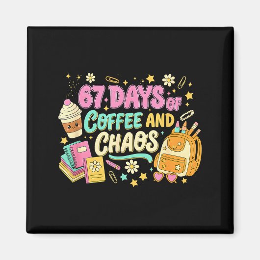 Funny 67 Days Of Coffee Retro Teacher Humor  Magneet (Voorkant)
