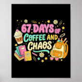 Funny 67 Days Of Coffee Retro Teacher Humor  Poster (Voorkant)