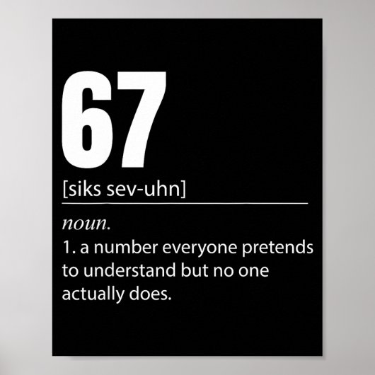 Funny 67 Definition The Meaning Of 67 Meme Six Sev Poster (Voorkant)