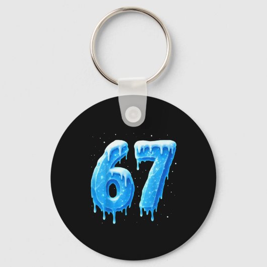Funny 67 Drip Cold Ice Winter Season Six Seven Sno Sleutelhanger (Voorkant)