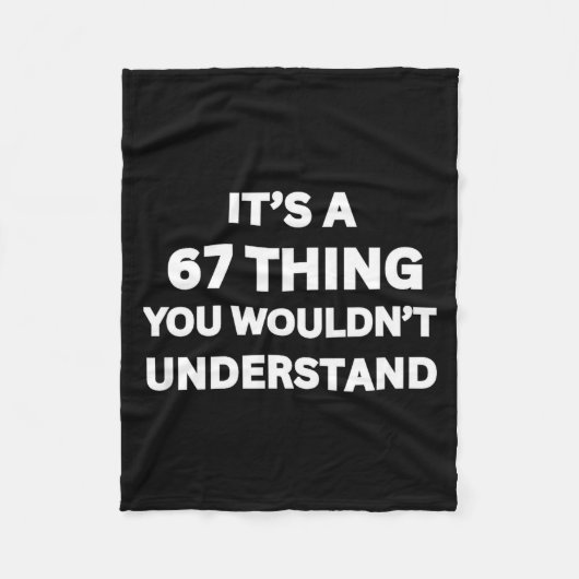 Funny 67 Meme Joke, It's A 67 Thing You Wouldn't U Fleece Deken (Voorkant)