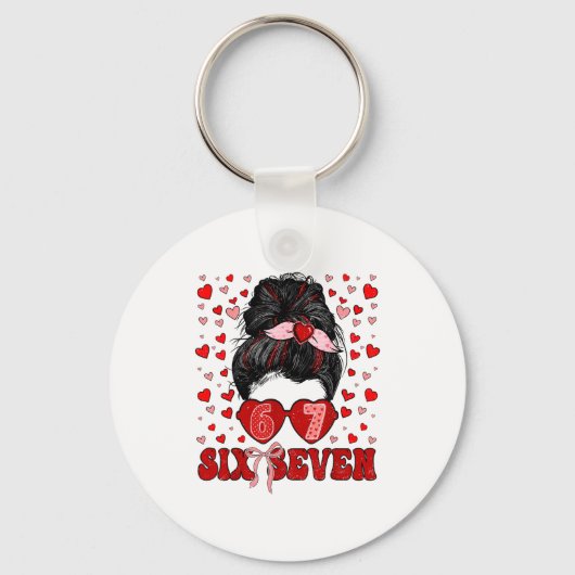 Funny 67 Meme Messy Bun Valentine Six Seven Love W Sleutelhanger (Voorkant)