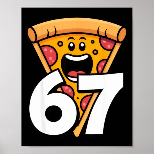 Funny 67 Meme Six Seven Humor Food Zza  Poster (Voorkant)