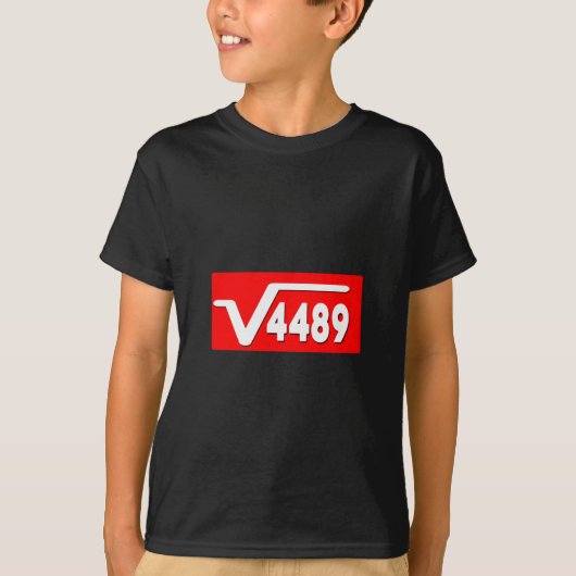Funny 67 Meme Square Root 4489 Slang Math Teacher  T-shirt (Voorkant)