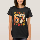 Funny 67 Meme Thanksgiving Turkey Day Fall Humor H T-shirt (Voorkant)