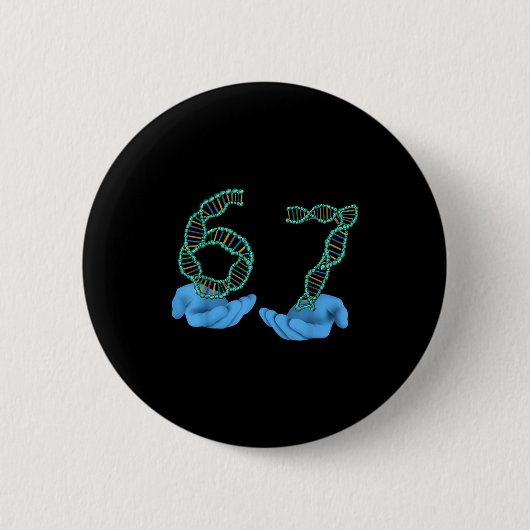 Funny 67 Number Meme Dna Replication Molecular Sci Ronde Button 5,7 Cm (Voorkant)