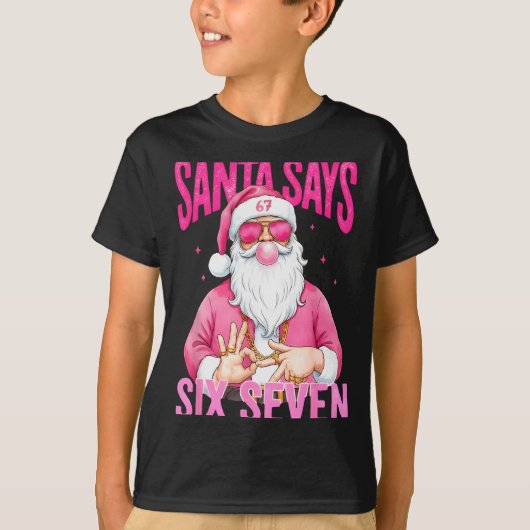 Funny 67 Santa Says Six Seven Christmas Meme Xmas  T-shirt (Voorkant)