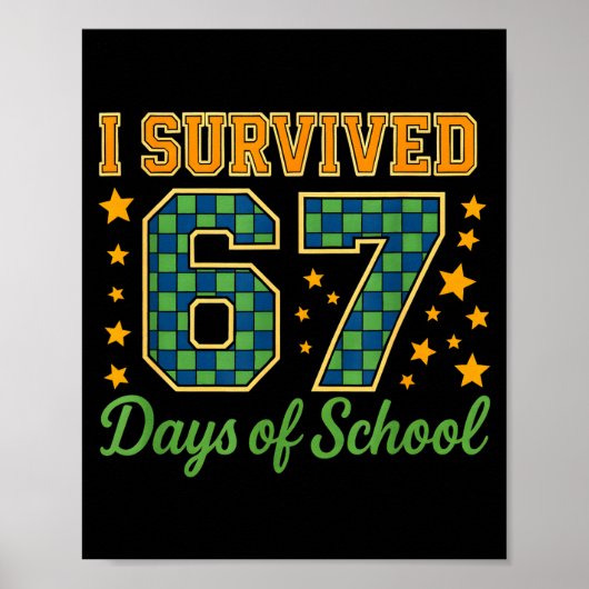 Funny 67 School Meme Design _ I Survived 67 Days Poster (Voorkant)
