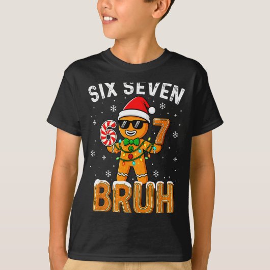 Funny 67 Six Seven Bruh Gingerbread 6 7 Meme Chris T-shirt (Voorkant)