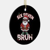 Funny 67 Six Seven Christmas Bruh Santa  Keramisch Ornament (Rechts)