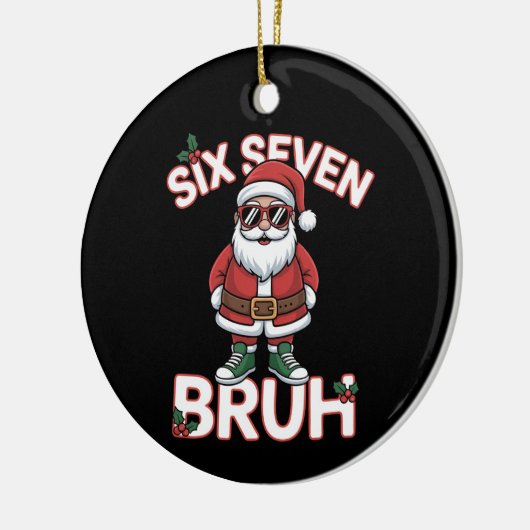 Funny 67 Six Seven Christmas Bruh Santa  Keramisch Ornament (Links)