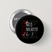 Funny 67 Six Seven Meme Christmas Naughty Nice Lis Ronde Button 5,7 Cm (Voorkant /achterkant)