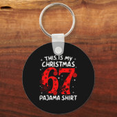 Funny 67 Six Seven Meme This Is My Christmas Pajam Sleutelhanger (Voorkant)