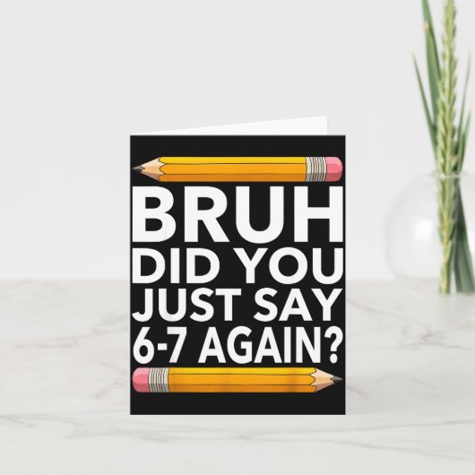 Funny 67 Teacher Shirt Bruh 6-7 Meme Six Seven  Kaart (Voorkant)