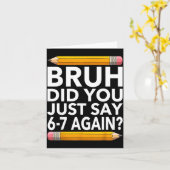 Funny 67 Teacher Shirt Bruh 6-7 Meme Six Seven  Kaart (Gele Bloem)