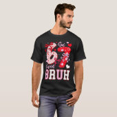 Funny 67 Valentines Bruh Six Seven Meme Heart 6 7  T-shirt (Voorkant volledig)