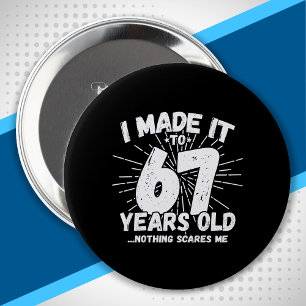 Funny 67th Birthday Quote Sarcastic 67 Year Old Ronde Button 4,0 Cm