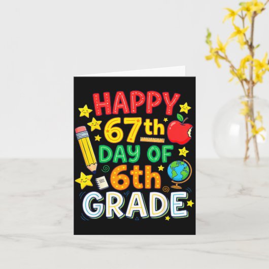 Funny 67th Day Of 6th Grade Teacher Student Six Se Kaart (Gele Bloem)