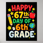 Funny 67th Day Of 6th Grade Teacher Student Six Se Poster (Voorkant)