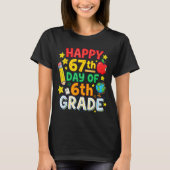 Funny 67th Day Of 6th Grade Teacher Student Six Se T-shirt (Voorkant)
