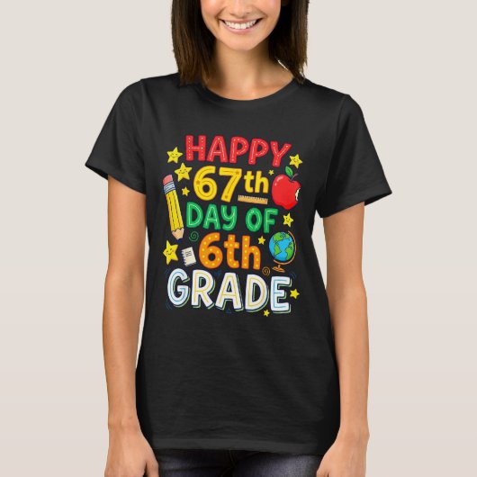 Funny 67th Day Of 6th Grade Teacher Student Six Se T-shirt (Voorkant)