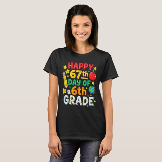 Funny 67th Day Of 6th Grade Teacher Student Six Se T-shirt (Voorkant volledig)