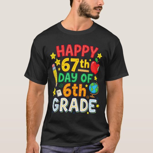 Funny 67th Day Of 6th Grade Teacher Student Six Se T-shirt (Voorkant)