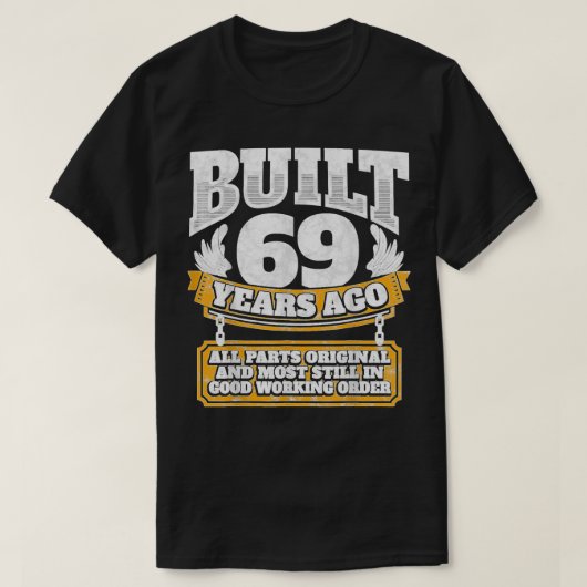 Funny 69th Birthday B Day Gift Gezegde 69 Year T-shirt (Design voorkant)