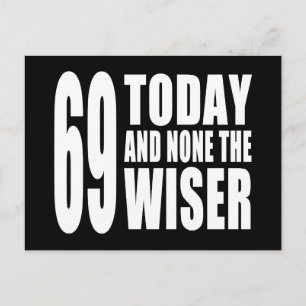 Funny 69th Birthdays : 69 Vandaag en geen Wiser Briefkaart
