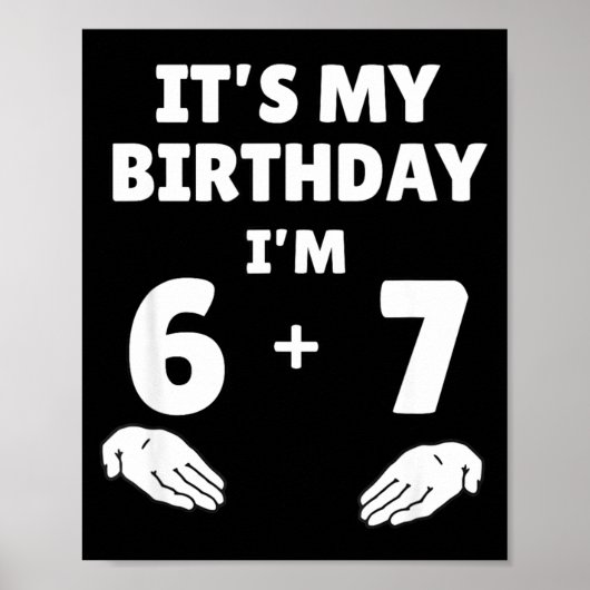 Funny 6 7 13th Birthday - 13th Birthday Six Seven Poster (Voorkant)