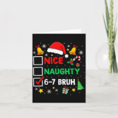 Funny 6-7 Bruh Christmas Checklist Cute Naughty Ni Kaart (Voorkant)