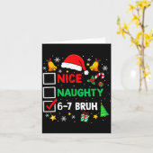 Funny 6-7 Bruh Christmas Checklist Cute Naughty Ni Kaart (Gele Bloem)