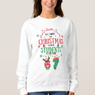 Funny 6-7 funny teacher Christmas Hoodie Trui