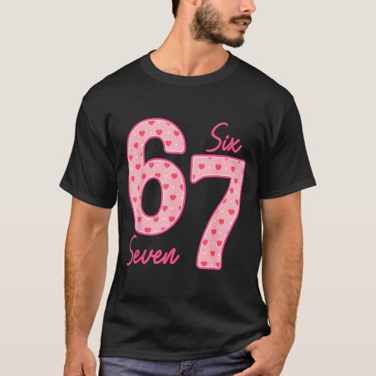 Funny 6 7 Meme Heart Gen Alpha Six Seven 67 Valent T-shirt (Voorkant)