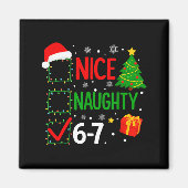 Funny 6-7 Meme Nice Naughty 67 Christmas Brain Rot Magneet (Voorkant)