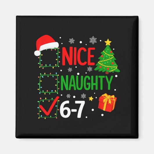 Funny 6-7 Meme Nice Naughty 67 Christmas Brain Rot Magneet (Voorkant)