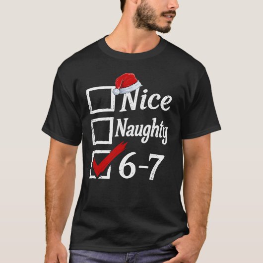 Funny 6-7 Meme Nice Naughty 67 Christmas Brain Rot T-shirt (Voorkant)