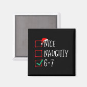 Funny 6-7 Meme Nice Naughty 67 Christmas Six Seven Magneet (Voorkant / Achterkant)