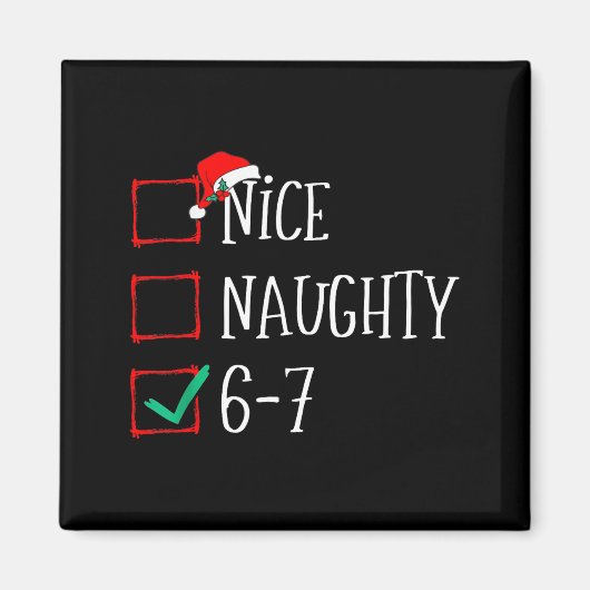 Funny 6-7 Meme Nice Naughty 67 Christmas Six Seven Magneet (Voorkant)