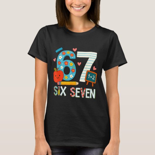 Funny 6 7 Six Seven Meme 67 Teacher For Men Women T-shirt (Voorkant)