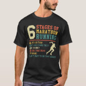 Funny 6-fasen van marathon-runner-cadeautjes    t-shirt (Voorkant)