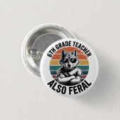 Funny 6th Grade Teacher Wolf Also Feral Retro Ronde Button 3,2 Cm (Voorkant /achterkant)