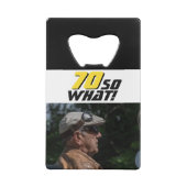 Funny 70, wat Quote Foto 70th Birthday Creditkaart Flessenopener (Achterkant)