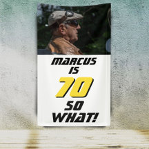 Funny 70, wat Quote Foto 70th Birthday Party