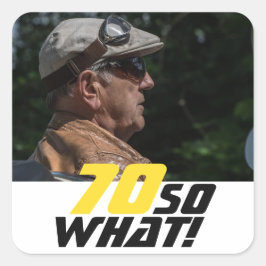 Funny 70, wat Quote Foto 70th Birthday Vierkante Sticker