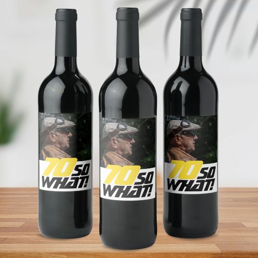 Funny 70, wat Quote Foto 70th Birthday Wijn Etiket